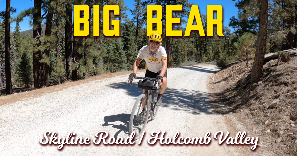 Big Bear Gravel Guide Gravel Bike California gravel adventures